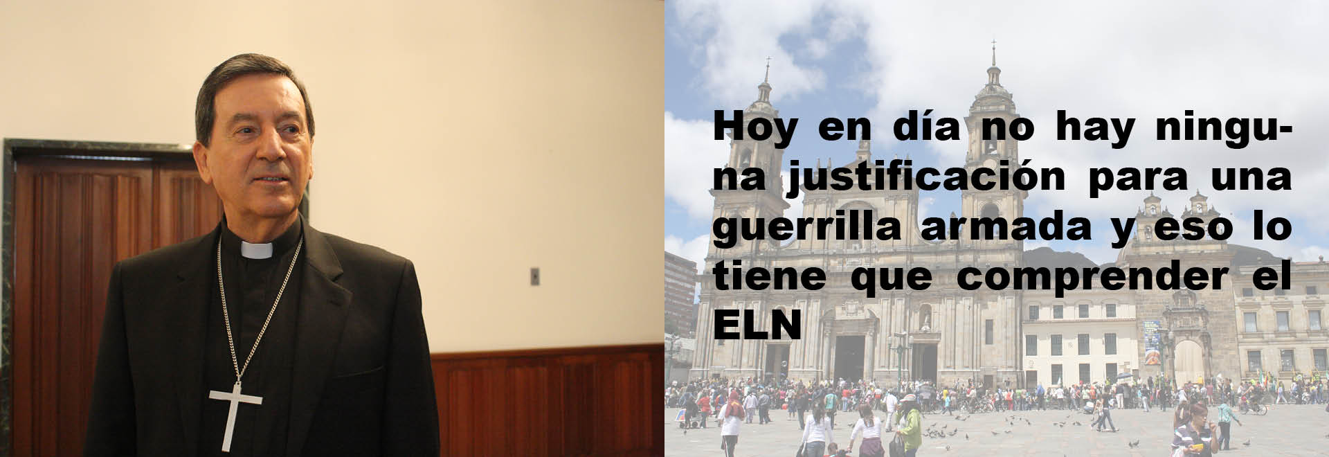 "Poco a poco las FARC van entrando a la vida civil y se van reinsertando en la sociedad": Cardenal Salazar