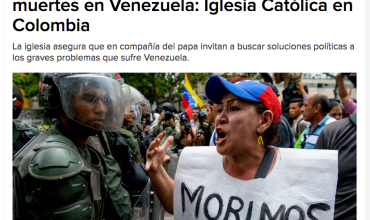 La crisis sociopolítica no puede dejar más muertes en Venezuela: Iglesia Católica en Colombia