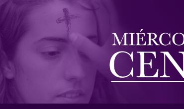 ¿Conocemos el significado real del Miércoles de Ceniza?
